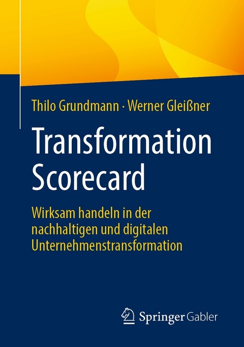 Transformation Scorecard - Thilo Grundmann, Werner Gleißner