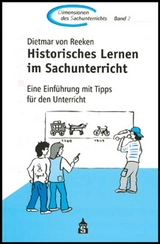 Historisches Lernen im Sachunterricht - Reeken, Dietmar von