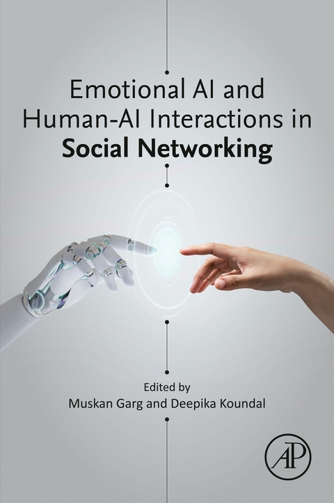 Emotional AI and Human-AI Interactions in Social Networking -  Muskan Garg,  Deepika Koundal