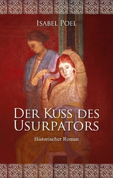 Der Kuss des Usurpators - Isabel Poel