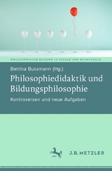 Philosophiedidaktik und Bildungsphilosophie - 
