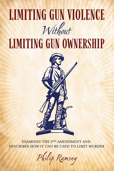 Limiting Gun Violence Without Limiting Gun Ownership -  Philip Ramsey