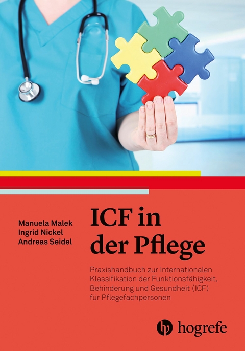 ICF in der Pflege -  Manuela Malek,  Ingrid Nickel,  Andreas Seidel