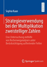 Strategieverwendung bei der Multiplikation zweistelliger Zahlen - Sophia Kaun