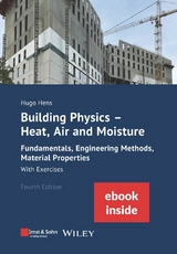 Building Physics - Heat, Air and Moisture - Hugo S. L. Hens