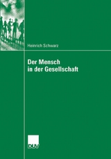 Der Mensch in der Gesellschaft - Heinrich Schwarz