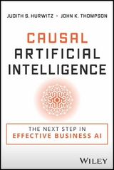 Causal Artificial Intelligence - Judith S. Hurwitz, John K. Thompson