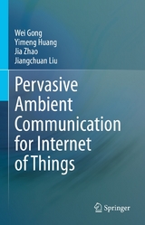 Pervasive Ambient Communication for Internet of Things - Wei Gong, Yimeng Huang, Jia Zhao, Jiangchuan Liu