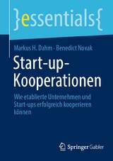 Start-up-Kooperationen - Markus H. Dahm, Benedict Novak