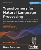 Transformers for Natural Language Processing -  Denis Rothman