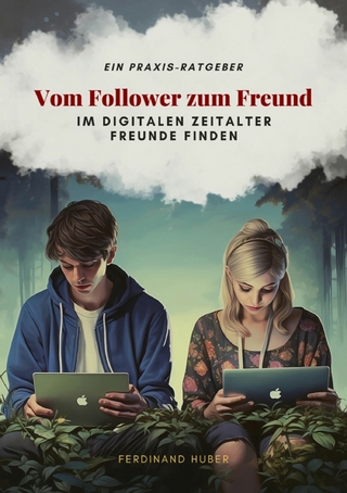 Vom Follower zum Freund - Ferdinand Huber