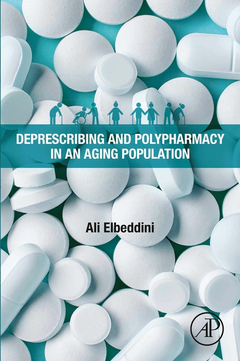 Deprescribing and Polypharmacy in an Aging Population -  Ali Elbeddini