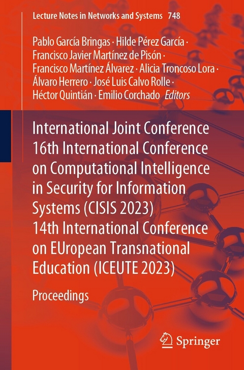 International Joint Conference 16th International Conference on Computational Intelligence in Security for Information Systems (CISIS 2023)  14th International Conference on EUropean Transnational Education (ICEUTE 2023) - 