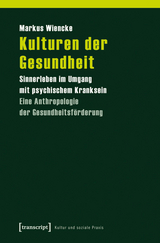 Kulturen der Gesundheit - Markus Wiencke