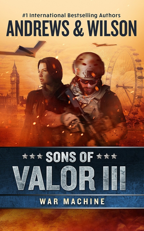 Sons of Valor III: War Machine -  Brian Andrews,  Jeffrey Wilson