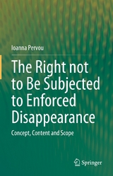 The Right not to Be Subjected to Enforced Disappearance - Ioanna Pervou