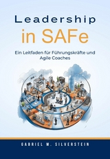 Leadership in SAFe - Gabriel M. Silverstein
