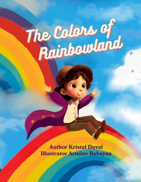 The Colors of Rainbowland -  Kristal Duval
