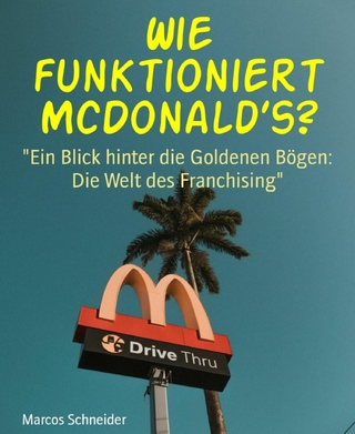 Wie funktioniert McDonald’s? - Marcos Schneider