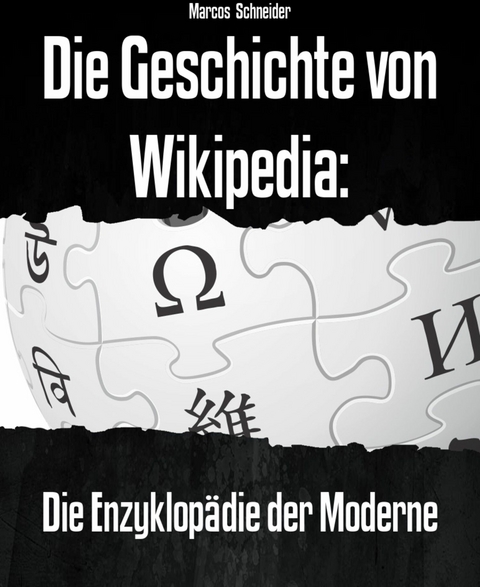 Die Geschichte von Wikipedia - Marcos Schneider