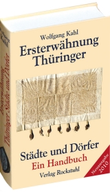 Ersterwähnung Thüringer Städte und Dörfer - Ein Handbuch - Ausgabe 2010 - Wolfgang Kahl