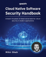 Cloud Native Software Security Handbook -  Mihir Shah