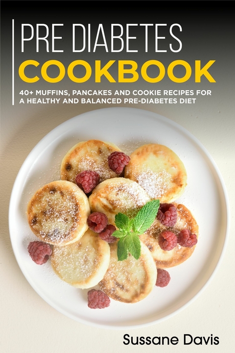 Pre-diabetes Cookbook -  Sussane Davis