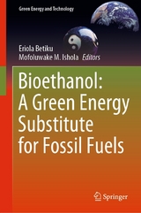 Bioethanol: A Green Energy Substitute for Fossil Fuels - 