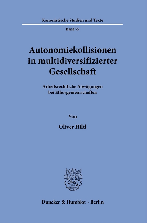 Autonomiekollisionen in multidiversifizierter Gesellschaft. -  Oliver Hiltl