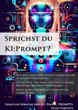 Sprichst du KI:Prompt? - Franz Habegger