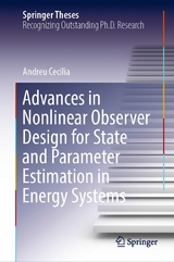 Advances in Nonlinear Observer Design for State and Parameter Estimation in Energy Systems - Andreu Cecilia