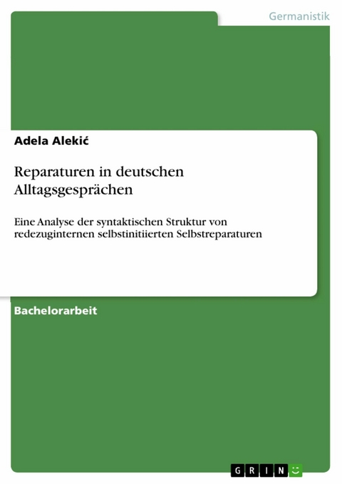 Reparaturen in deutschen Alltagsgesprächen - Adela Alekić