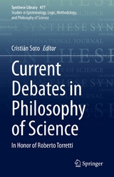 Current Debates in Philosophy of Science - 