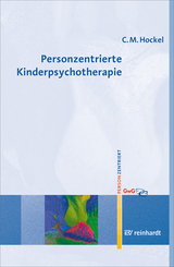 Personzentrierte Kinderpsychotherapie - Curd Michael Hockel