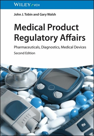 Medical Product Regulatory Affairs - John J. Tobin; Gary Walsh