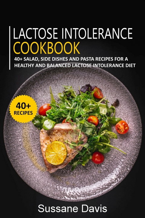 Lactose Intolerance Cookbook -  Sussane Davis