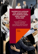 BAERBOCKS AUSSAGE VON JANUAR 2023: 'WIR KÄMPFEN EINEN KRIEG GEGEN RUSSLAND' -  Heinz Duthel