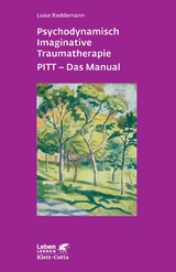 Psychodynamisch Imaginative Traumatherapie - Reddemann, Luise