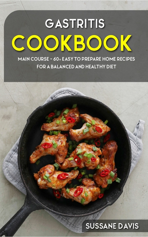 Gastritis Cookbook -  Sussane Davis