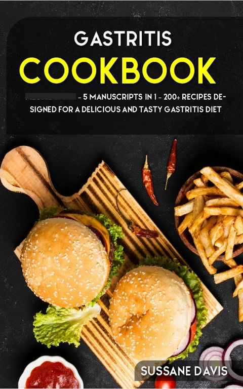 Gastritis Cookbook -  Sussane Davis