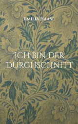 Ich bin der Durchschnitt - Emilia Haase