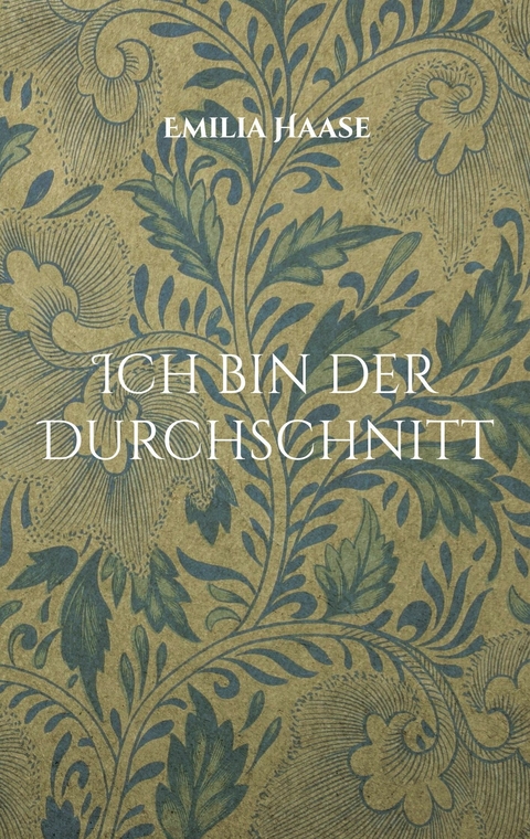 Ich bin der Durchschnitt - Emilia Haase