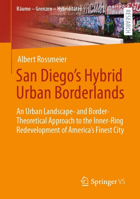 San Diego's Hybrid Urban Borderlands - Albert Rossmeier
