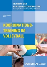 Koordinationstraining im Volleyball - Voigt, Hans F