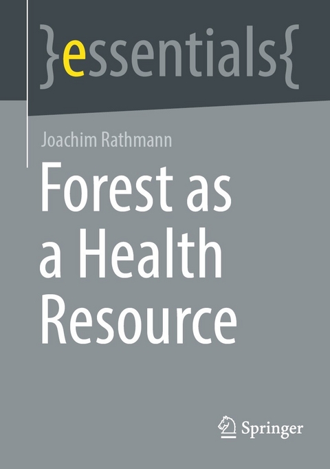 Forest as a Health Resource - Joachim Rathmann