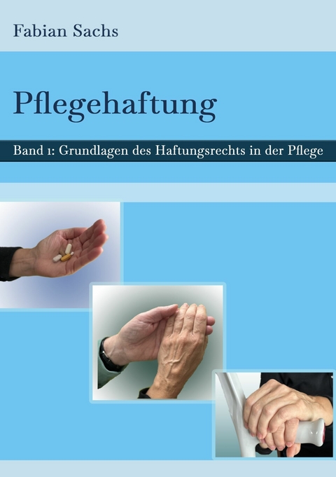 Pflegehaftung - Fabian Sachs