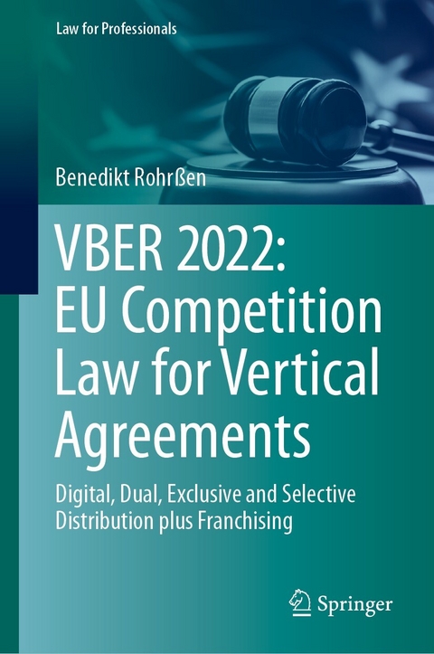 VBER 2022:  EU Competition Law for Vertical Agreements - Benedikt Rohrßen
