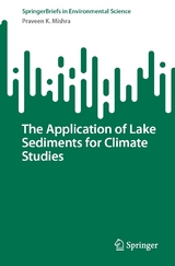 The Application of Lake Sediments for Climate Studies - Praveen K. Mishra