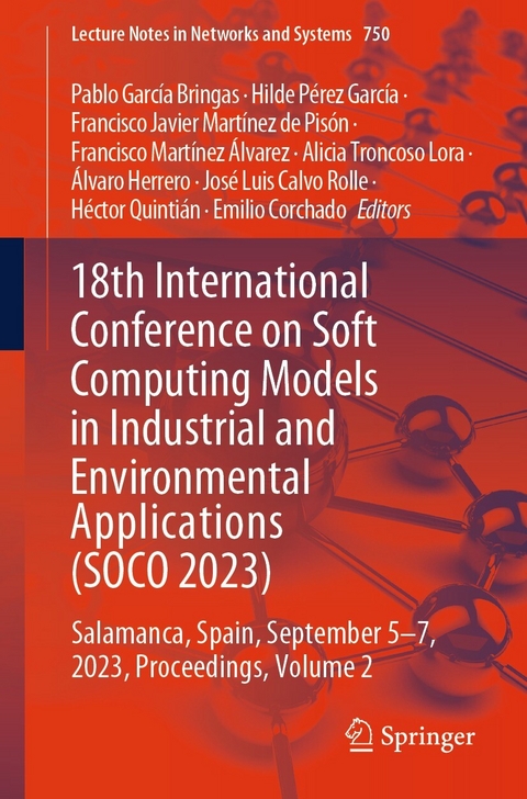 18th International Conference on Soft Computing Models in Industrial and Environmental Applications (SOCO 2023) - 