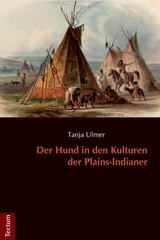 Der Hund in den Kulturen der Plains-Indianer - Tanja Ulmer